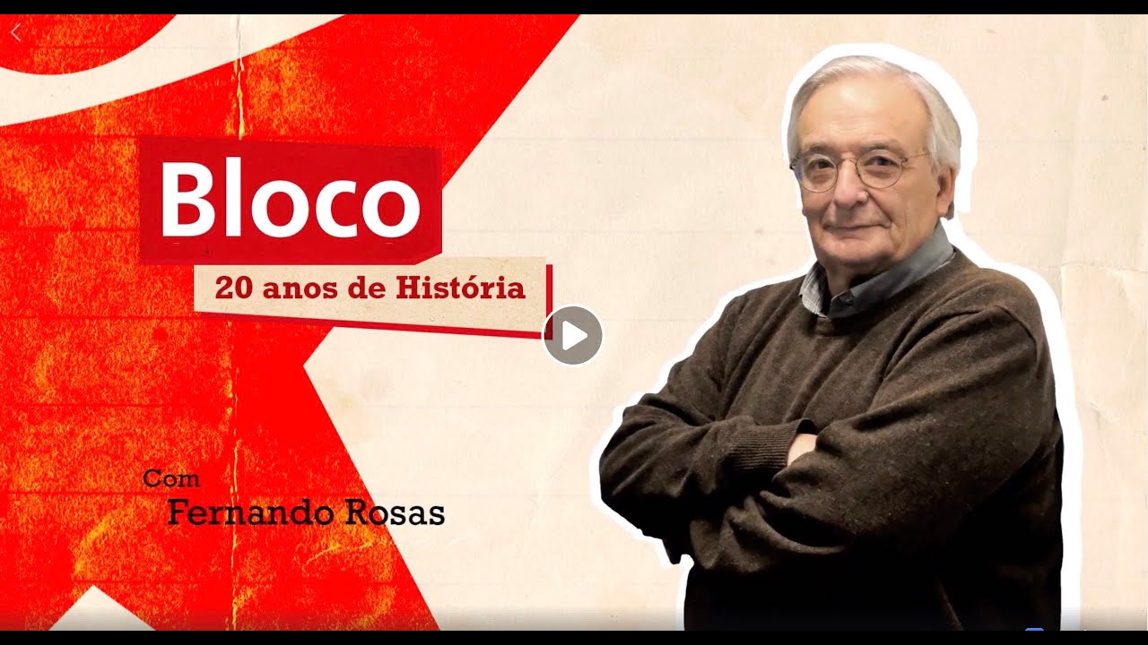 20 anos do Bloco de Esquerda com Fernando Rosas | ESQUERDA.NET